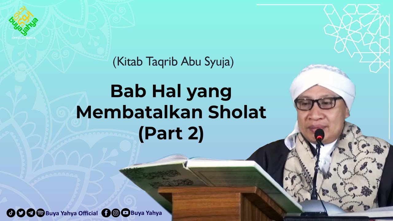Bab Hal yang Membatalkan Sholat (Part 2) | Kitab Taqrib | Buya Yahya | 16 November 2020
