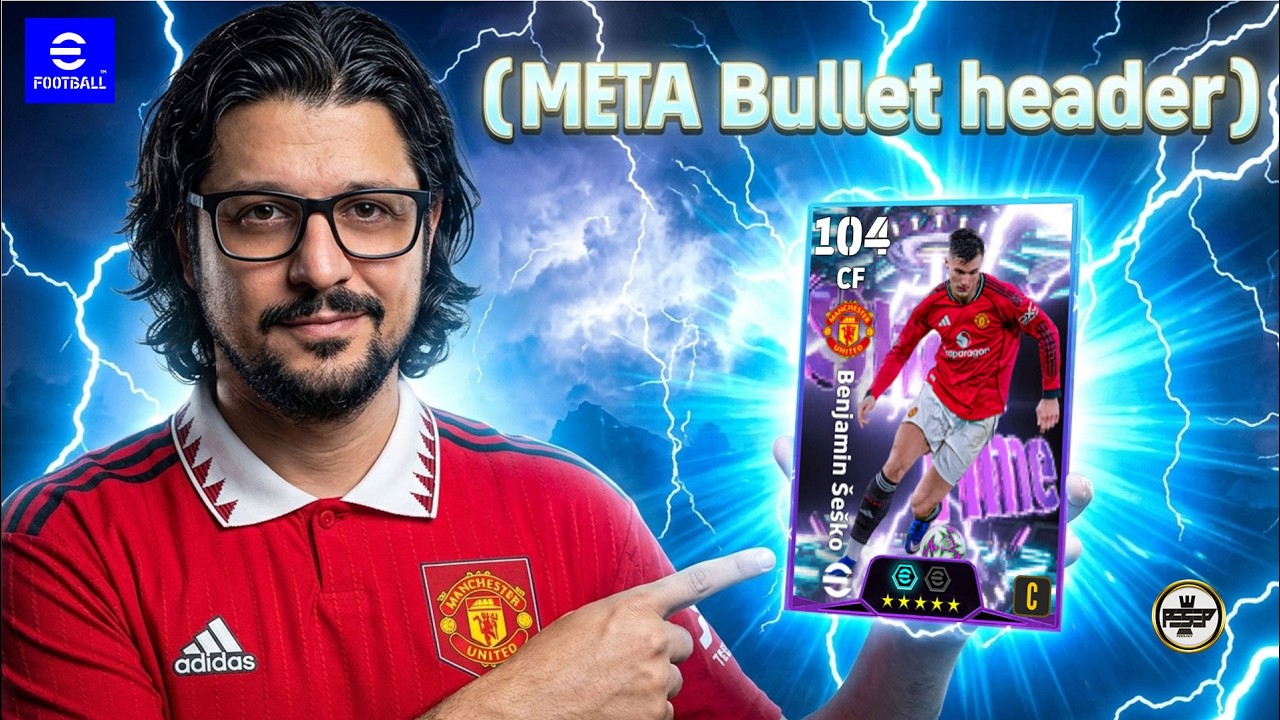 &Scaron;e&scaron;ko Goal Machine! Mbeumo and mainoo  eFootball 2026 showtime cards
