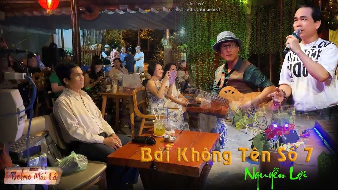 Bài Không Tên Số 07 | TG Vũ Thành An | Nguyễn Lợi hát Live | Ducmanh Guitar Bolero Mái Lá