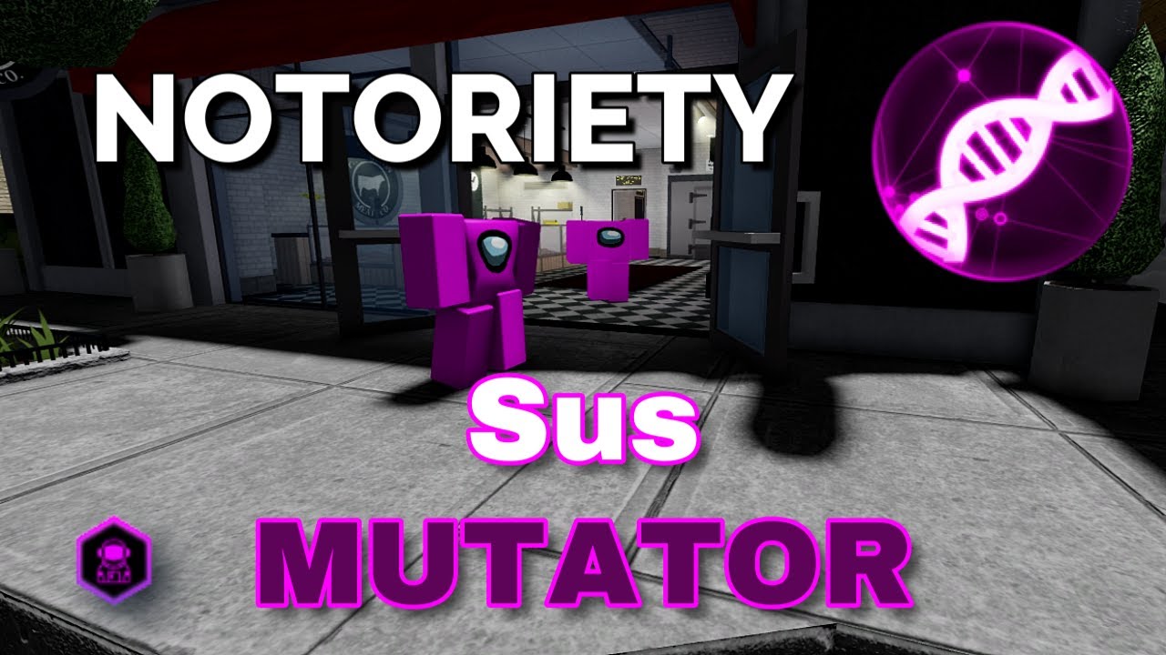 Sus Mutator в Notoriety [ROBLOX] (Серия Mutator)