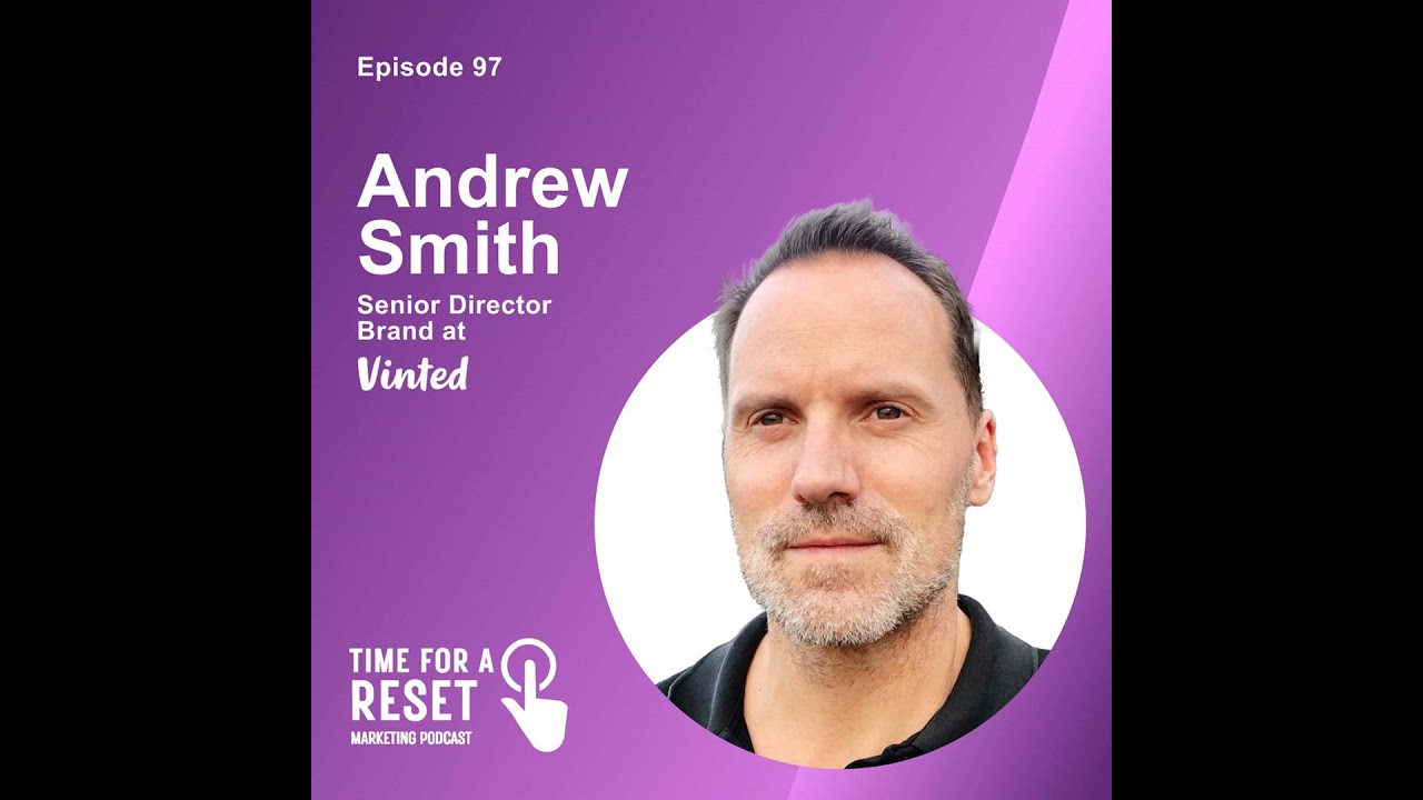 97 - Why Honest Brands Win Hearts (and Markets) with Andrew Smith, Senior Director of Brand at Vi...