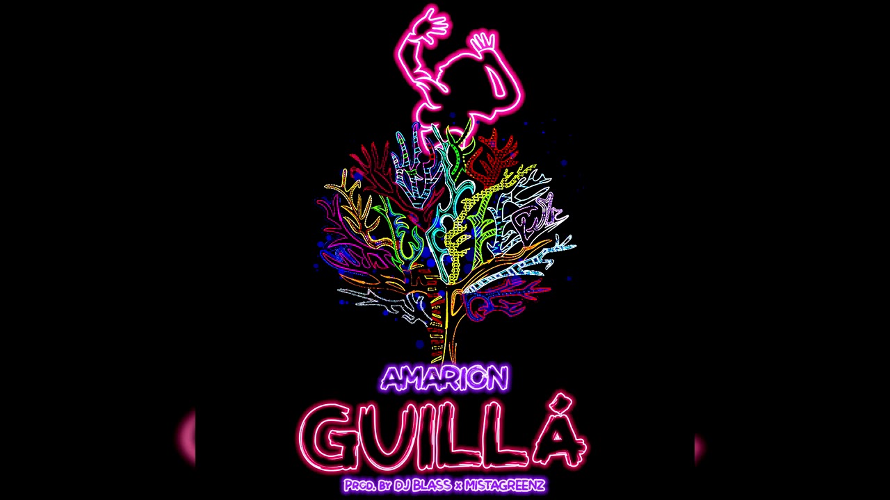 Amarion - GUILL&Aacute; (Prod. By DJ BLASS x MistaGreenz)