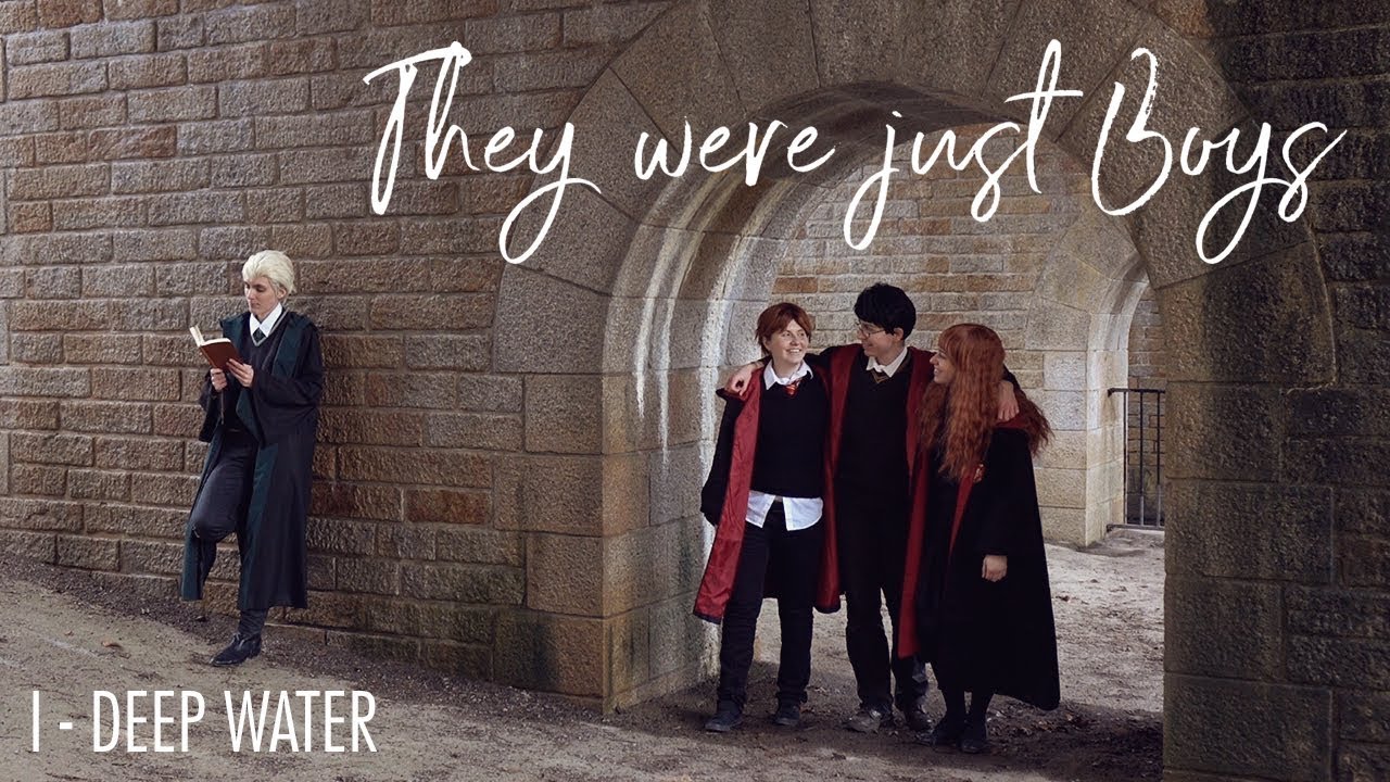 [DRARRY CMV] They were just Boys | I- Deep Water