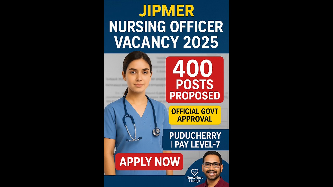 JIPMER Nursing Recruitment 2025 | 400 Nursing Officer Posts | Central Govt 