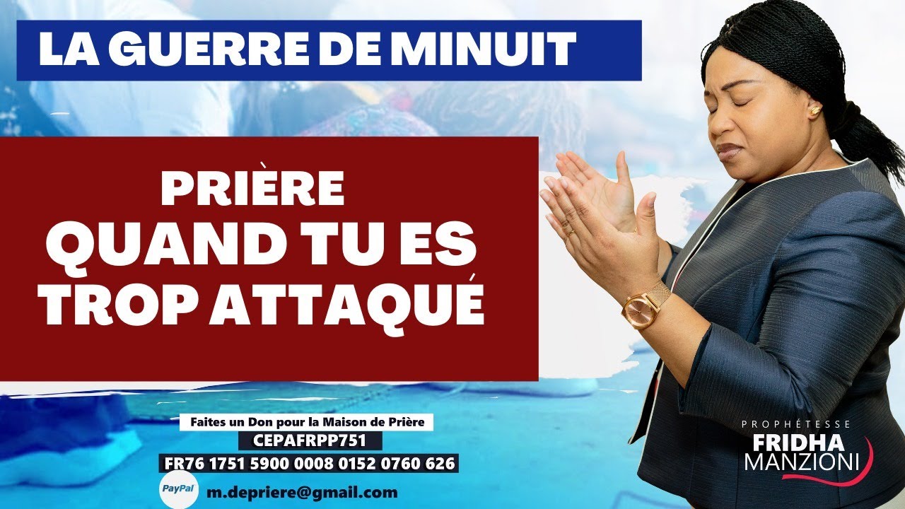 LA GUERRE DE MINUIT  I PRIERE QUAND TU ES TROP ATTAQUÉ  BY PROPH FRIDHA MANZIONI