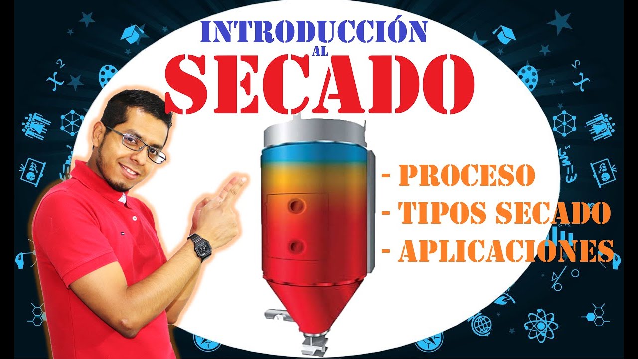💨🍓SECADO: Introducci&oacute;n al Proceso Unitario de Secado 💊🍏