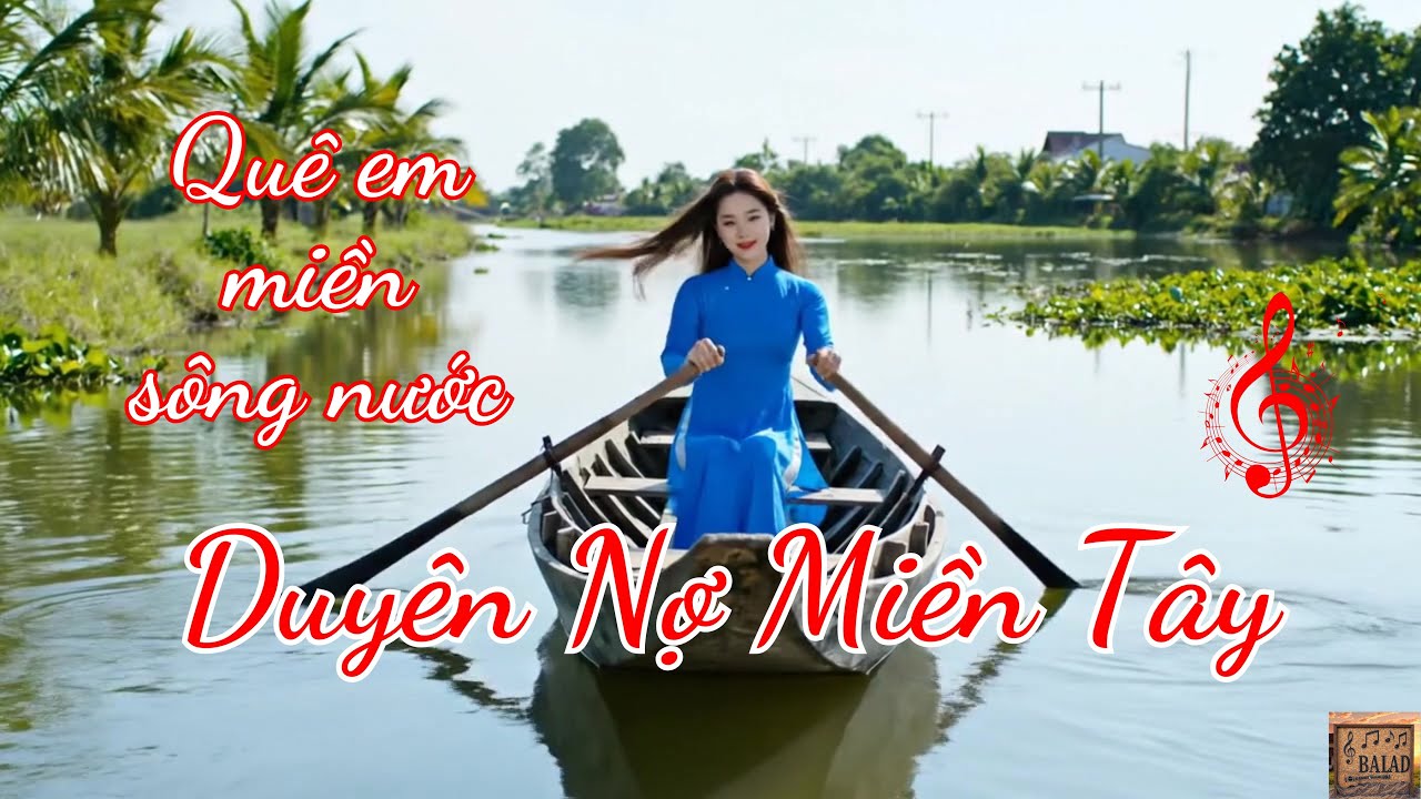 🎶 Duyên Nợ Miền Tây | Thương Nhau Từ Câu Hò Điệu Lý