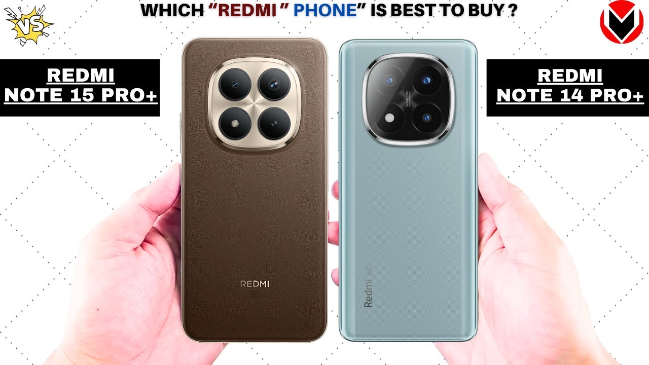 Redmi Note 15 Pro Plus Vs Redmi Note 14 Pro Plus - Upgrade or Downgrade ?