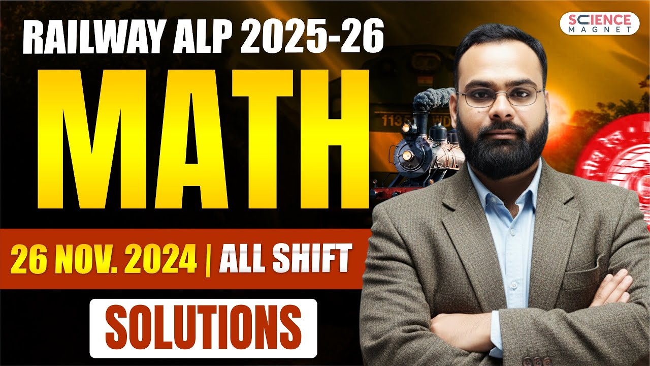 RAILWAY ALP 2025-26 MATH 26 NOV. 2024 All Shift  Solutions by Shailendra sir #sciencemagnet #maths