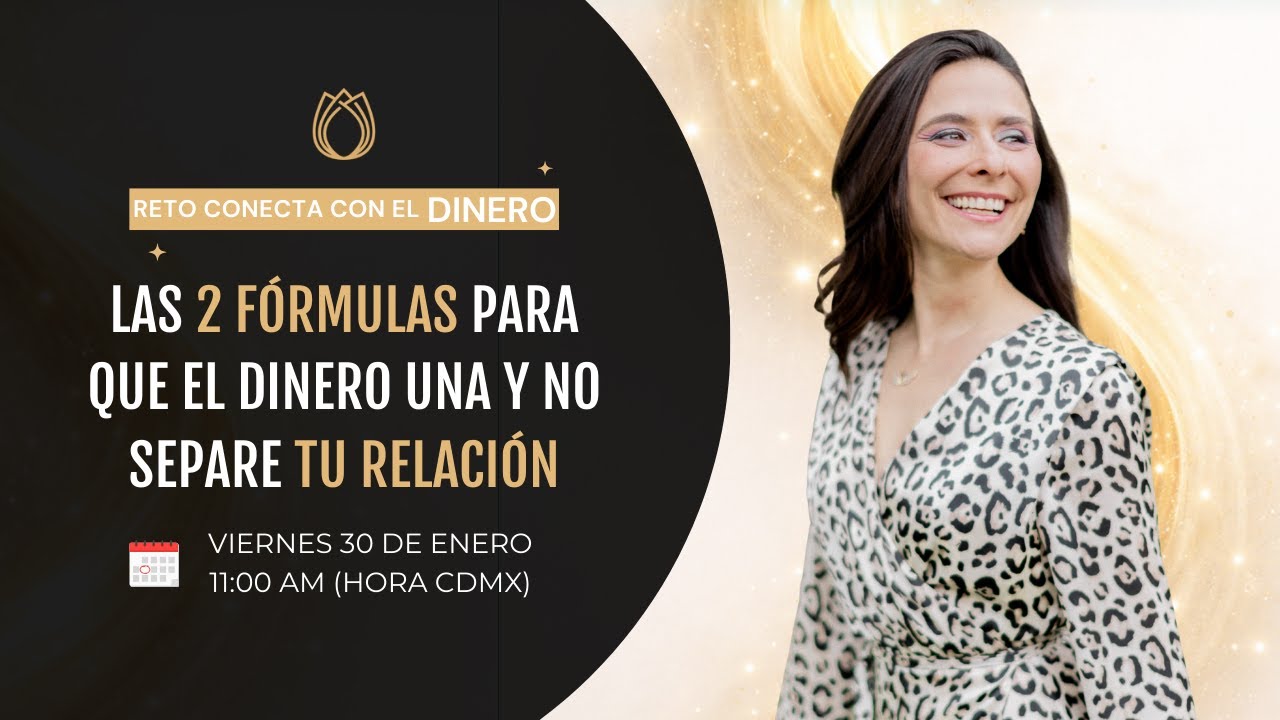 ¡CLASE EXCLUSIVA!: Las 2 fórmulas para que el dinero una y no separe tu relación