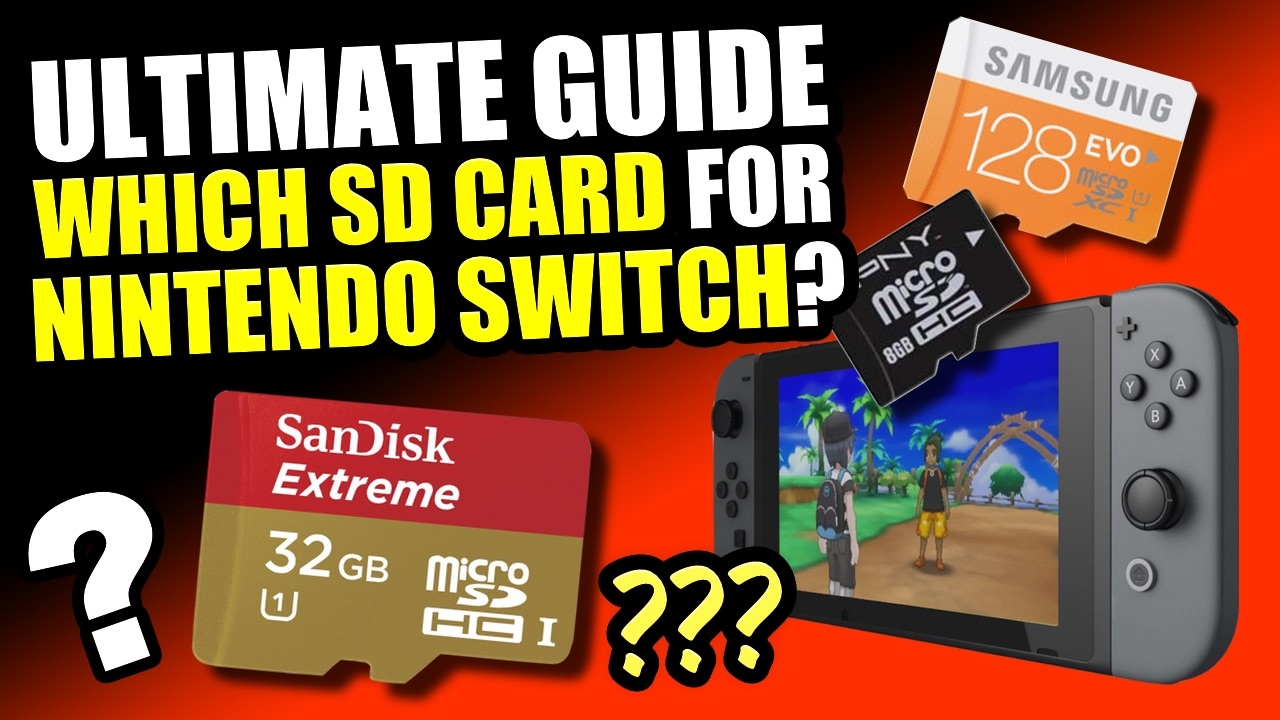Nintendo Switch - ULTIMATE Guide, Which SD Card to Get