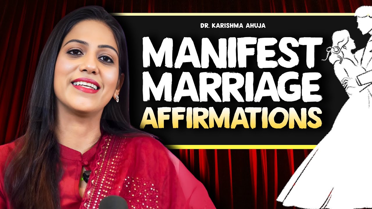 Manifest Marriage Of Your Choice- GUIDED MEDITATION I Dr Karishma Ahuja
