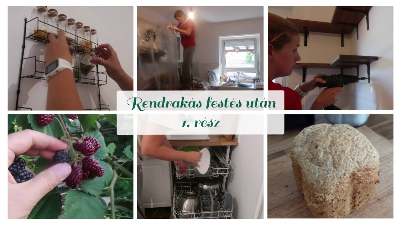 Rendrakás, takarítás festés után 1. rész (konyha, kert, kenyér)