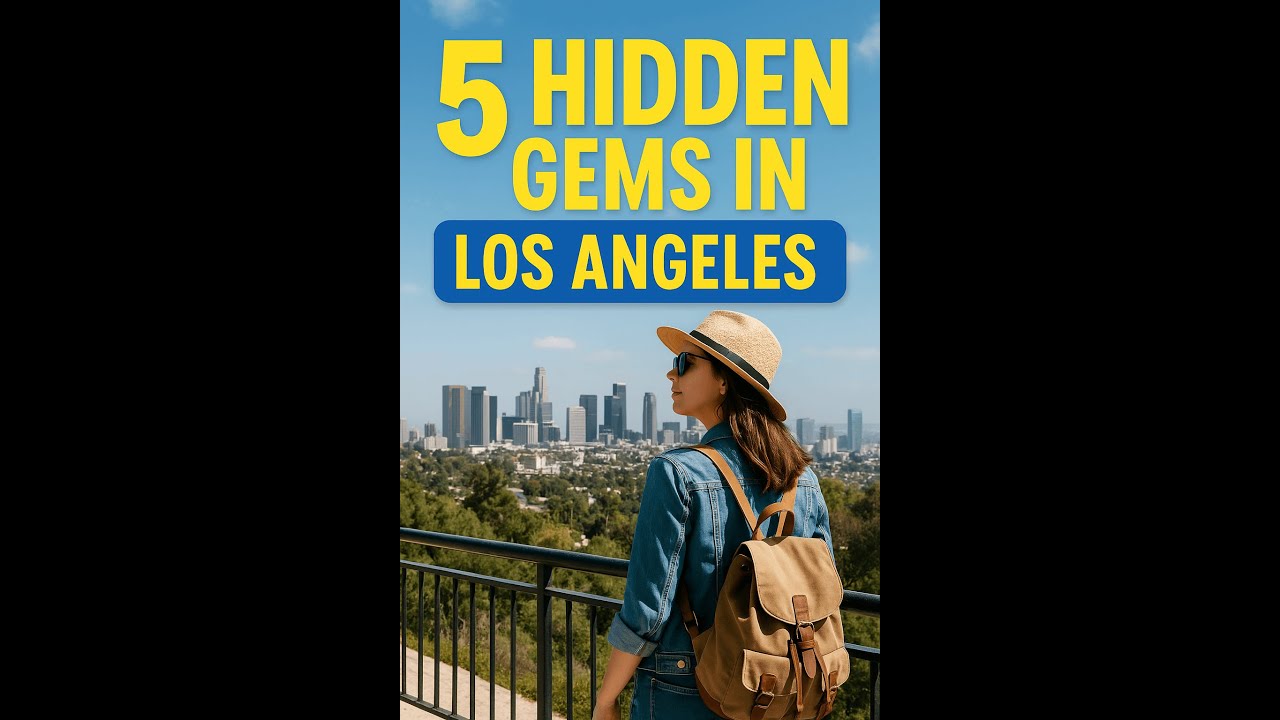 5 Hidden Gems in Los Angeles Tourists Miss