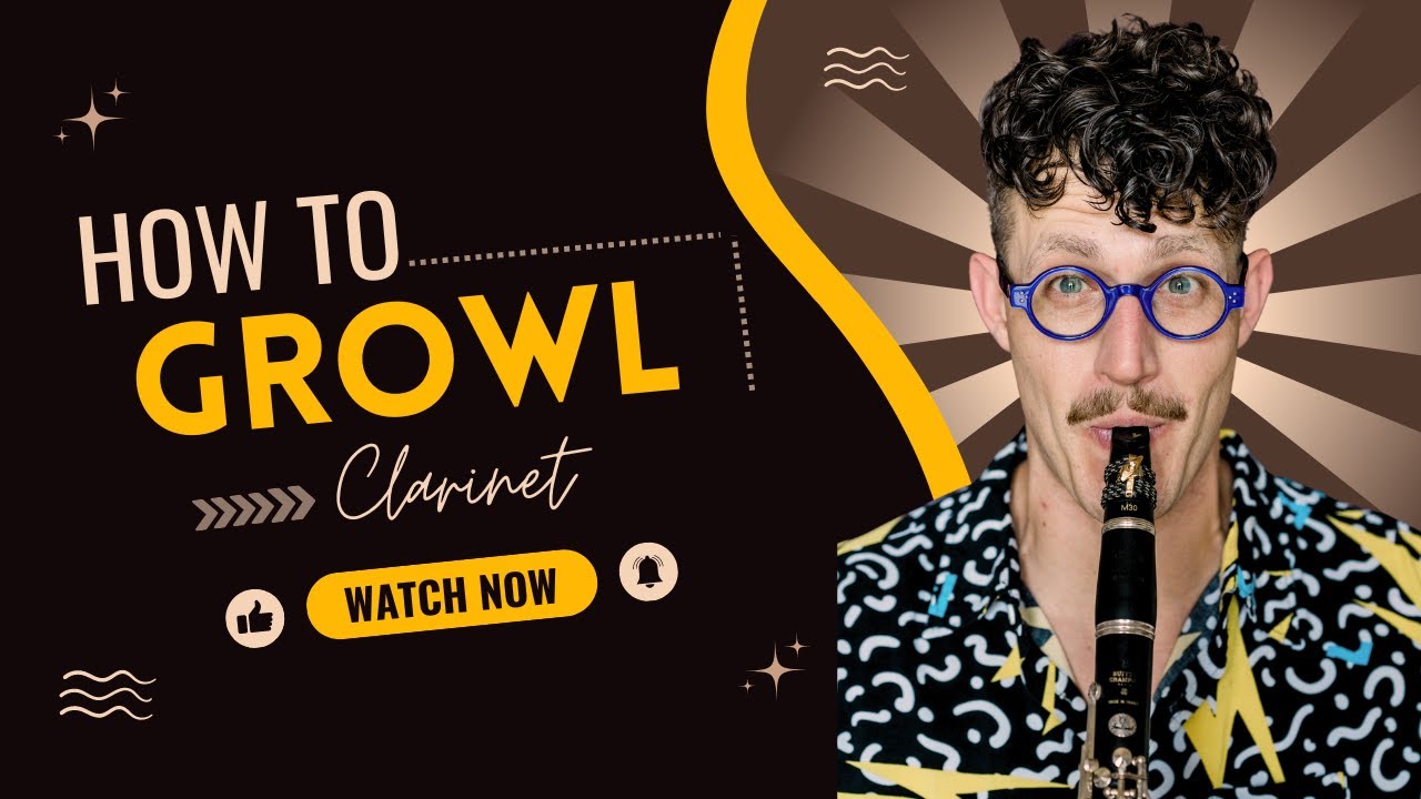 Make Your Clarinet Growl Like a Beast