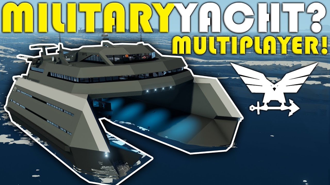 Crashing A Military Yacht  -  Multiplayer Stormworks