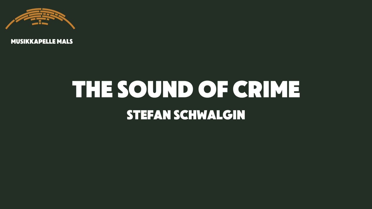 The Sound of Crime - Stefan Schwalgin (Livemitschnitt vom Neujahrskonzert 2025)