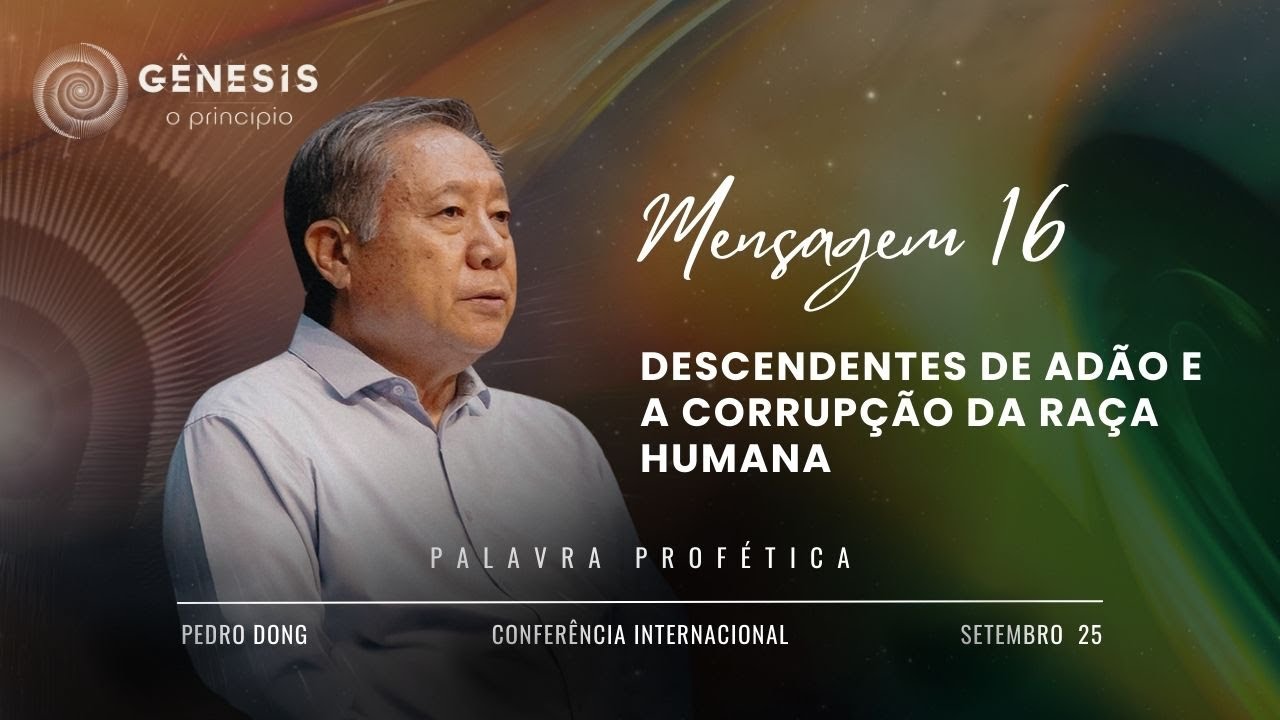 Mensagem 16 - Descendentes de Adão e a corrupção da raça humana