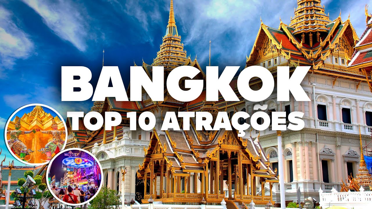 10 PASSEIOS EM BANGKOK! Lugares e atrações imperdíveis na viagem!