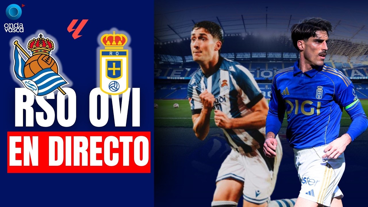 REAL SOCIEDAD - REAL OVIEDO EN DIRECTO DESDE ANOETA | JORNADA 25 DE LALIGA