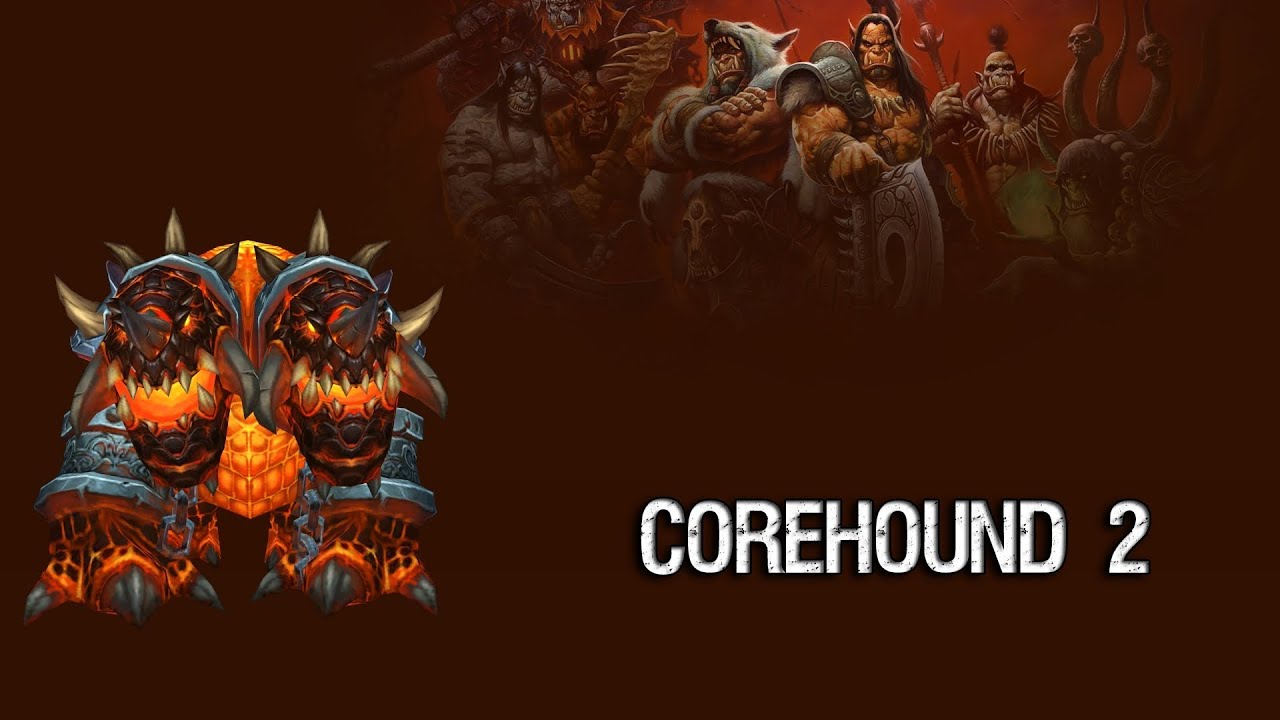 Core Hound 2 - Warlords of Draenor