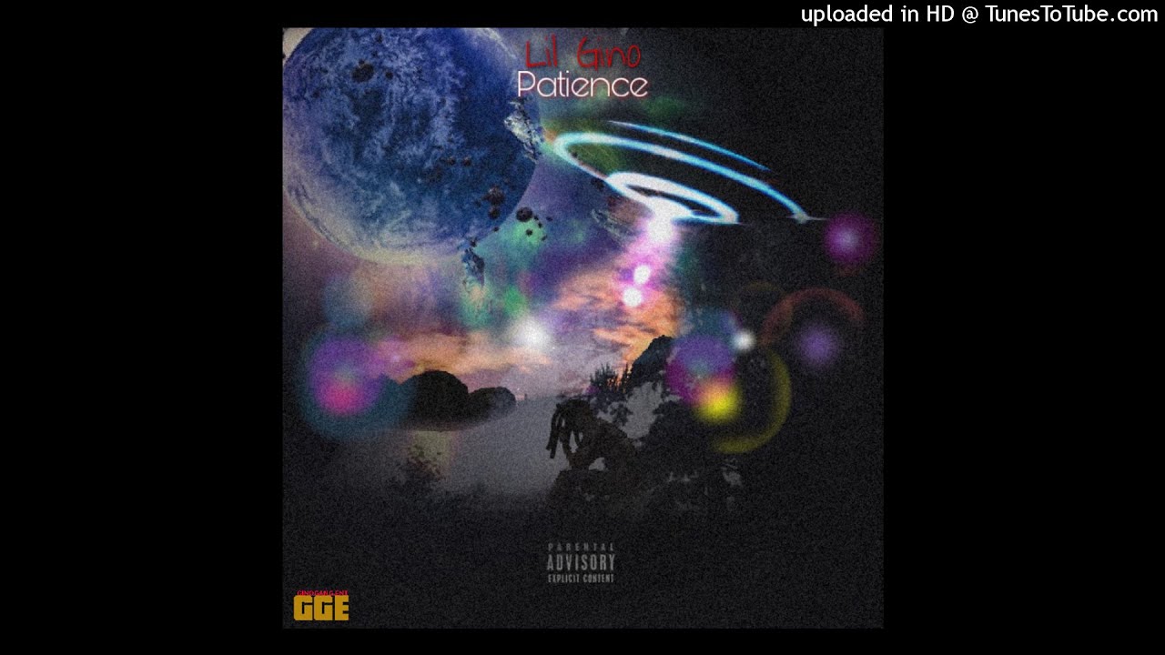 Lil Gino &ldquo;Patience&rdquo; [Freestyle] prod @jbrav