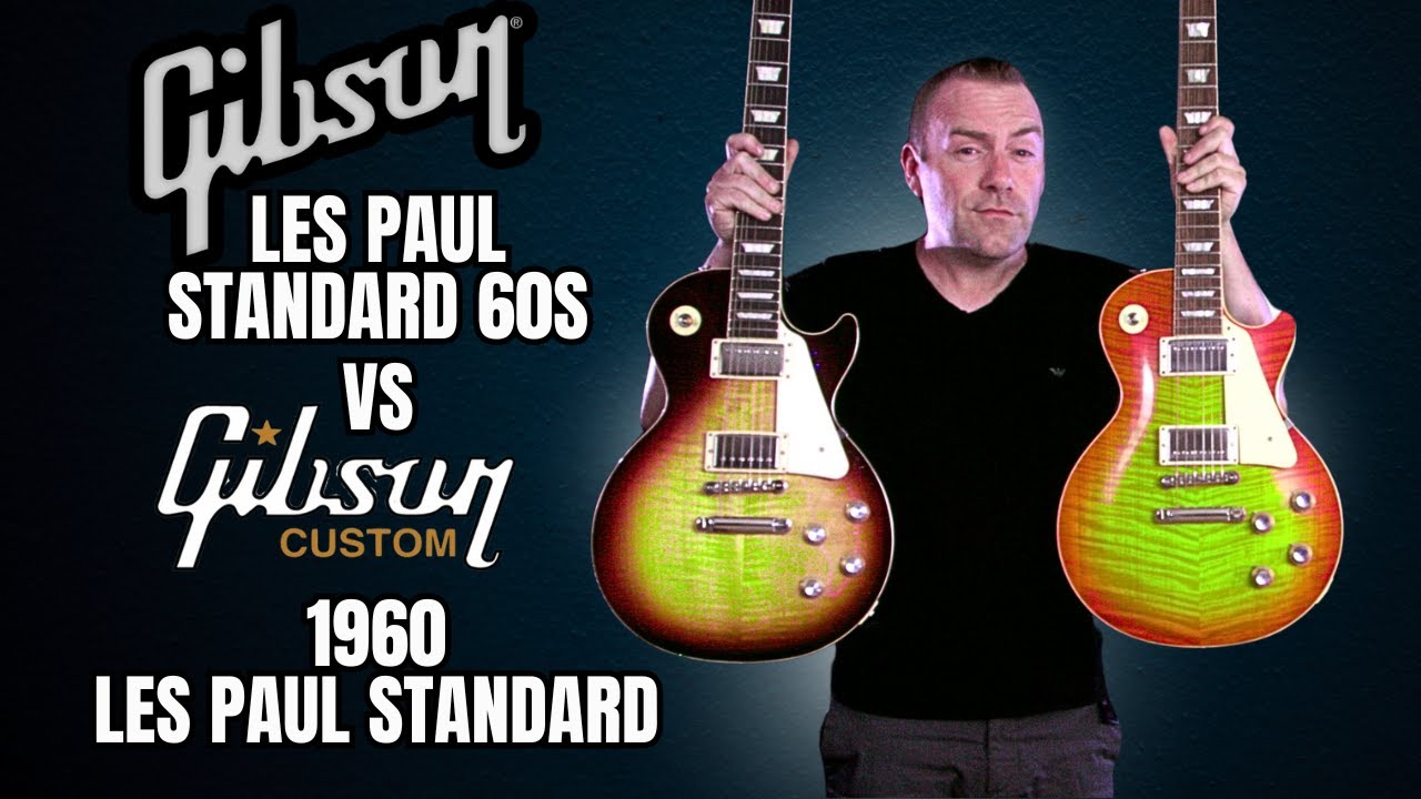 Gibson Les Paul Standard 60s VS Gibson Custom 1960 Les Paul Standard VOS