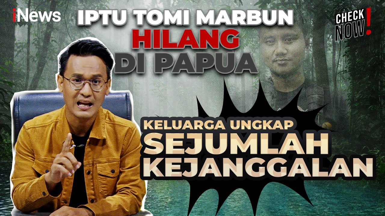 Misteri Hilangnya Iptu Tomi Marbun di Papua | Check Now!