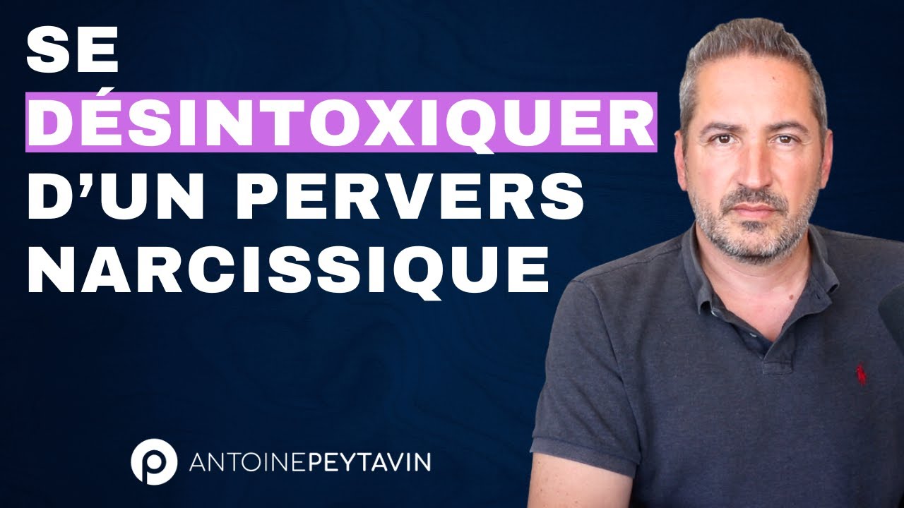 6 étapes pour se désintoxiquer d’un Pervers Narcissique