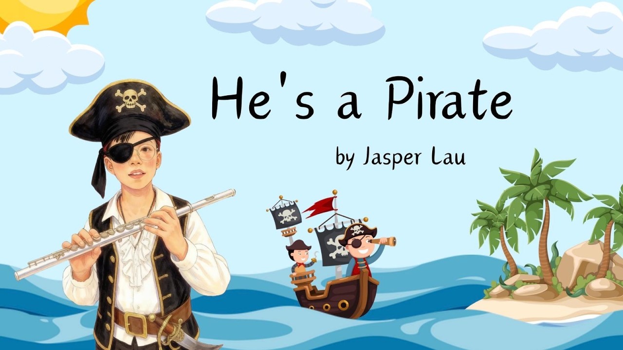 Jasper Lau 劉子灝, ABRSM FLUTE FROM 2022 Grade 3 C:3 He’s a Pirate