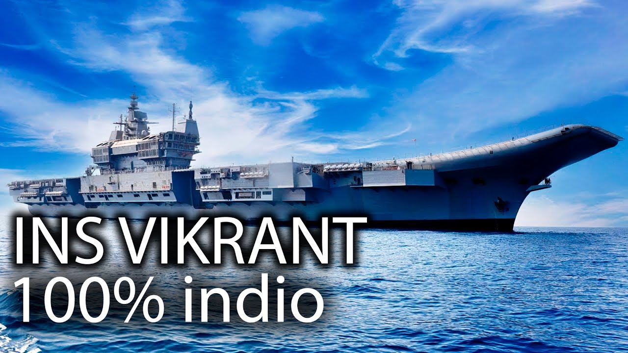 INS Vikrant: el buque insignia indio de ensue&ntilde;o