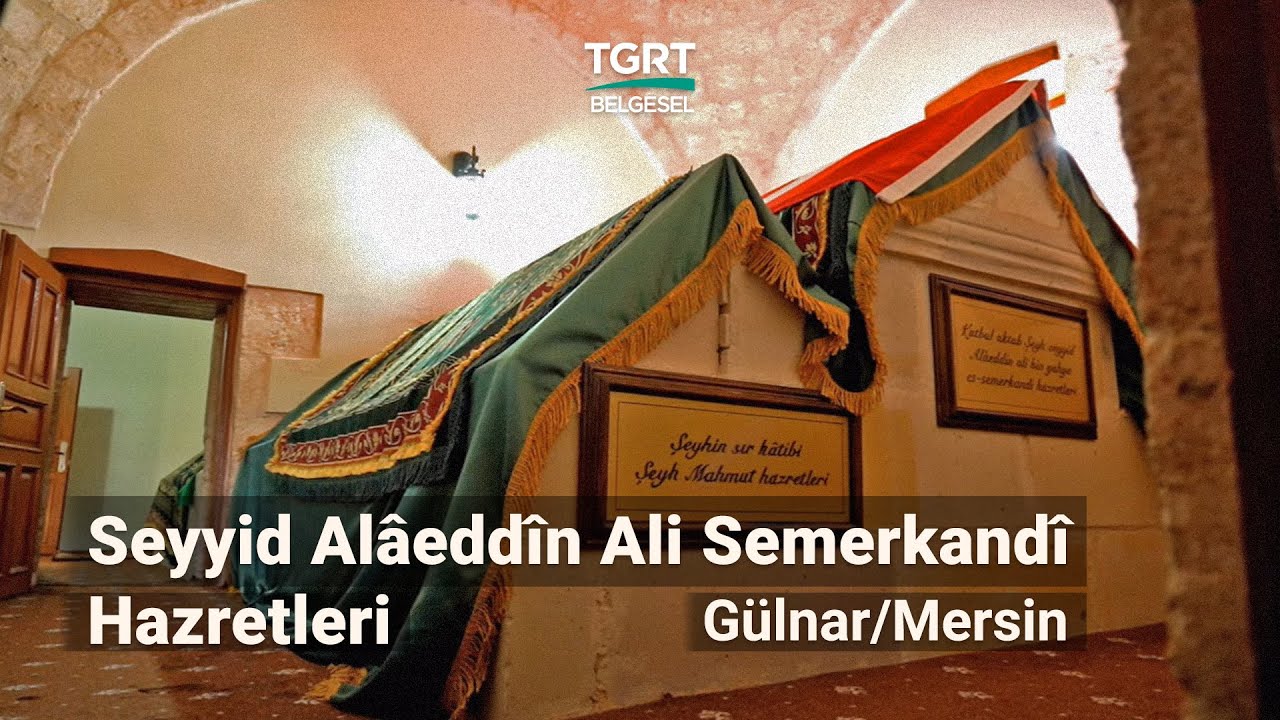Seyyid Alaeddin Ali Semerkandi Hazretleri | Yolumuzu Aydınlatanlar