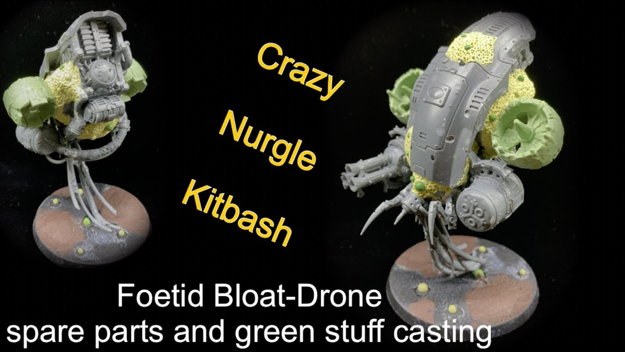 Crazy Nurgle death guard kitbash | building a bloat drone from spare parts and greenstuff casting