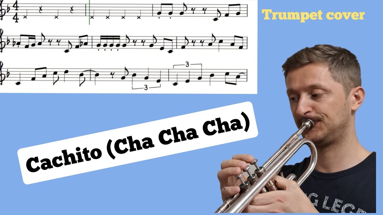 CACHITO (Cha Cha Cha) Trumpet playing.Play with me