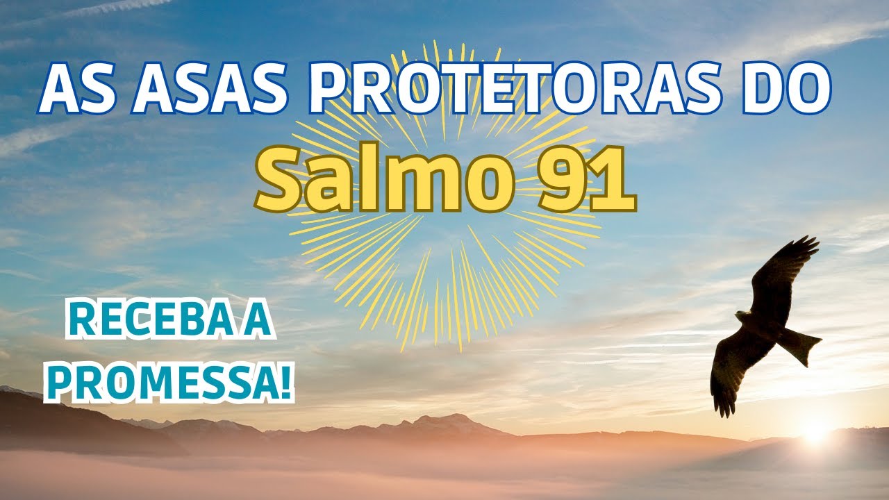 Escudo e Prote&ccedil;&atilde;o: Inspirando-se na Sabedoria do Salmo 91