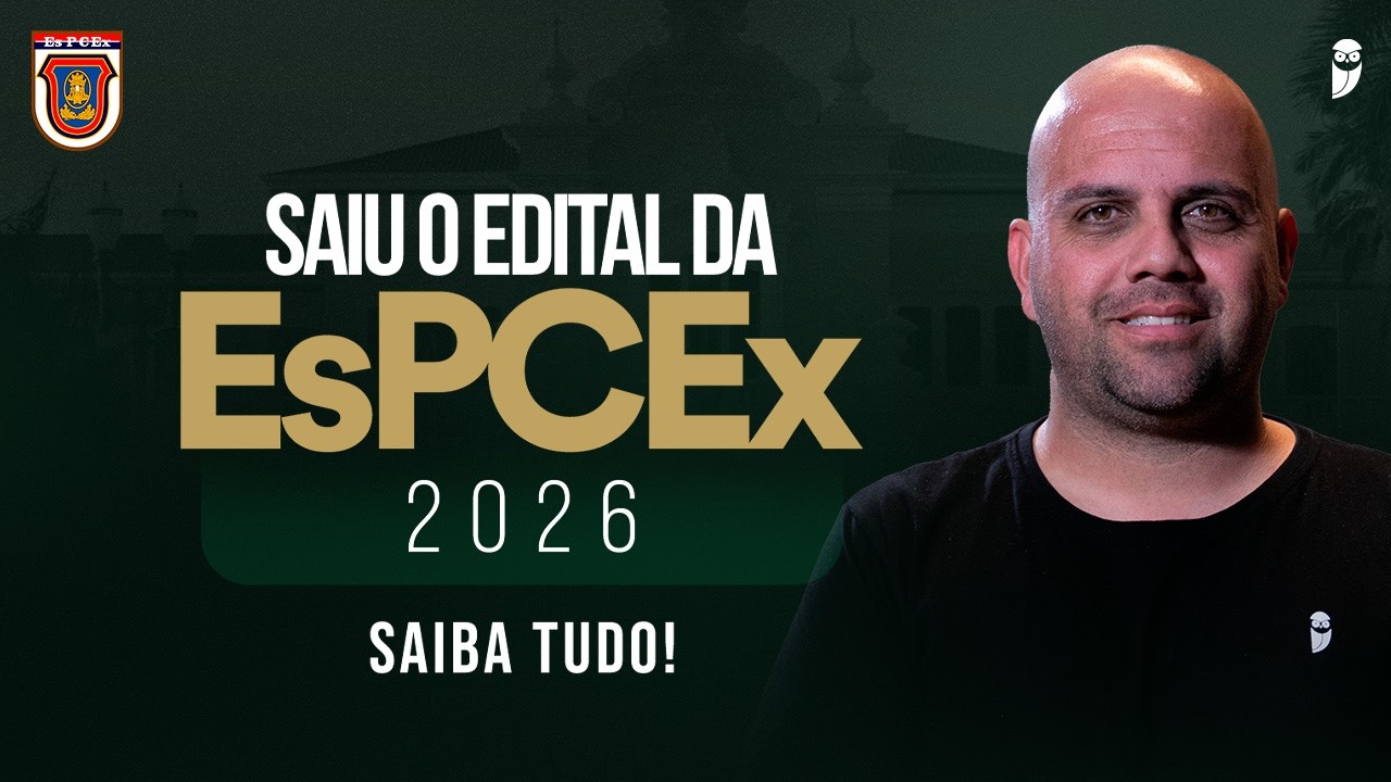Edital EsPCEx 2026 - BANCA NOVA! Escola Preparat&oacute;ria de Cadetes do Ex&eacute;rcito.