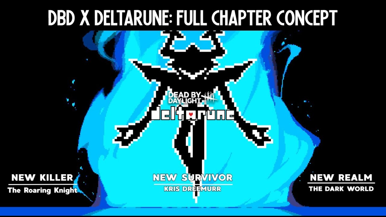 Deltarune X Dead by Daylight: Full Chapter Concept