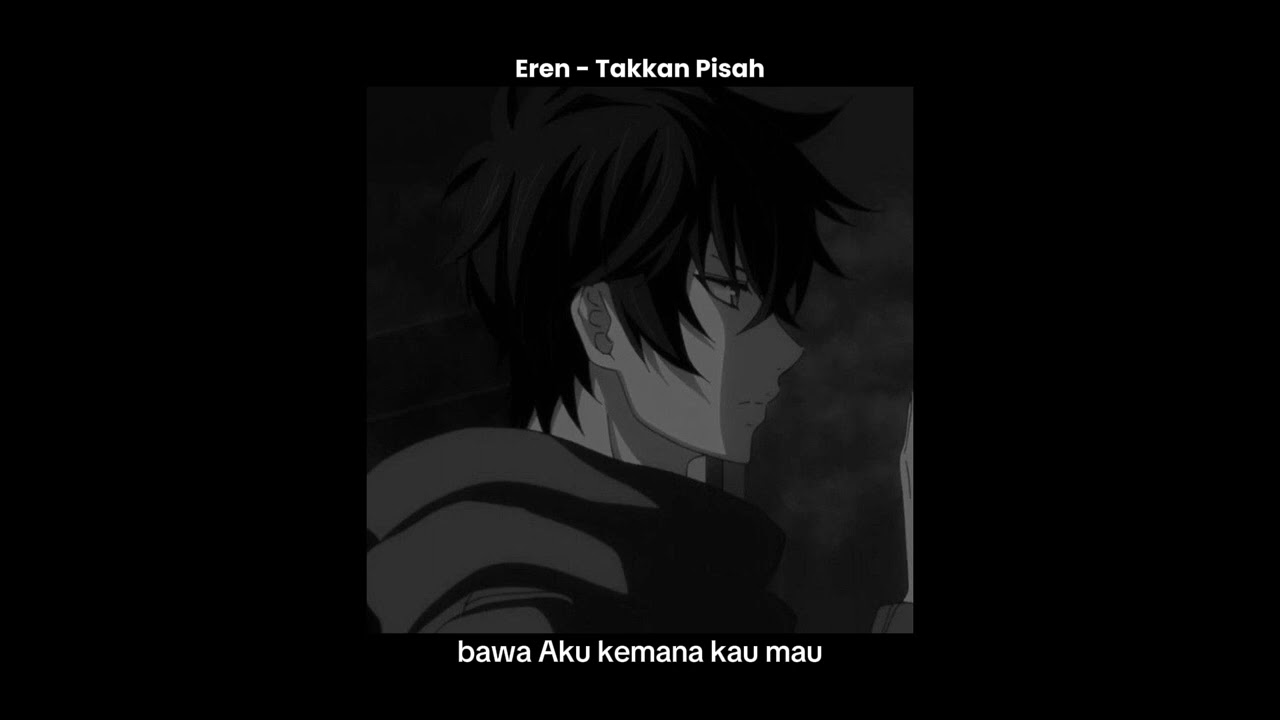 Eren - Takkan Pisah ( speed up ) || Lirik