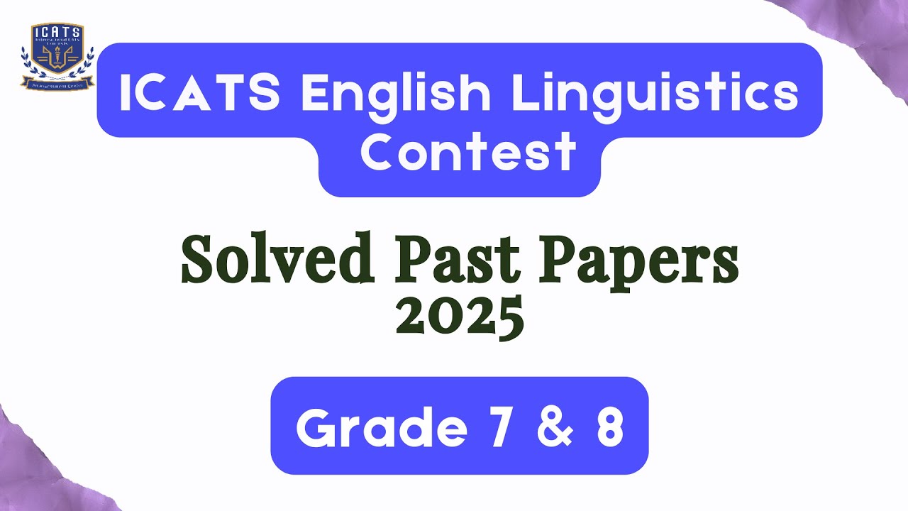 ICATS ENGLISH LINGUISTICS CONTEST 2025 I Grade 7 & 8|Solved past papers| #english   #icats