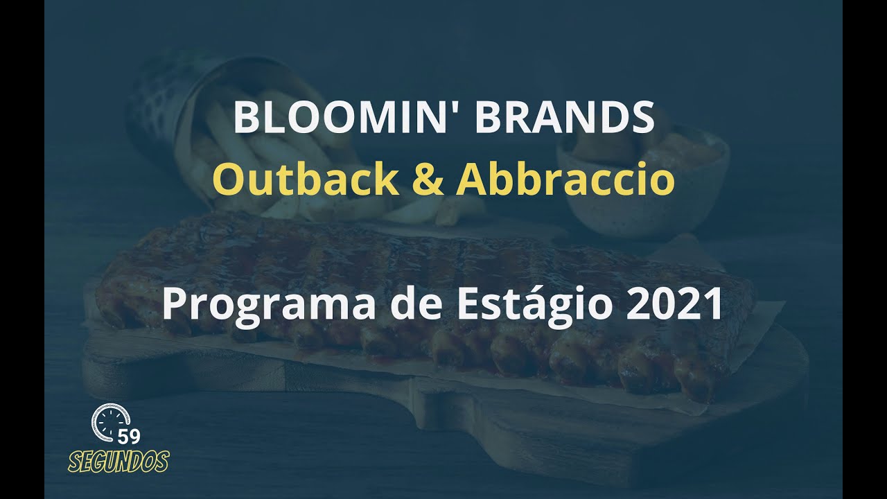 Bloomin' Brands - Programa de Est&aacute;gio 2021 | Outback & Abbraccio