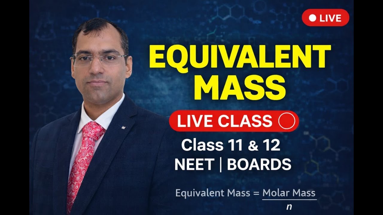 LIVE Chemistry Class | Equivalent Mass Explained | Class 11 & 12