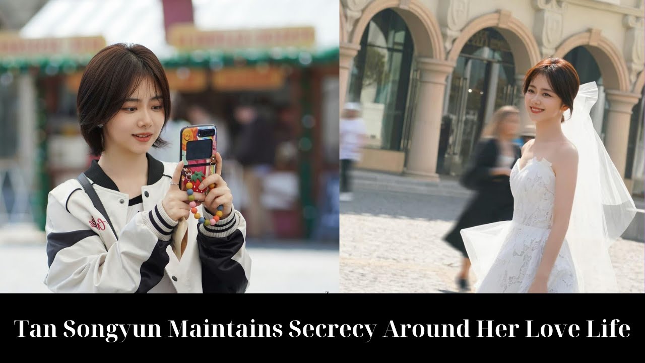 Tan Songyun Maintains Secrecy Around Her Love Life