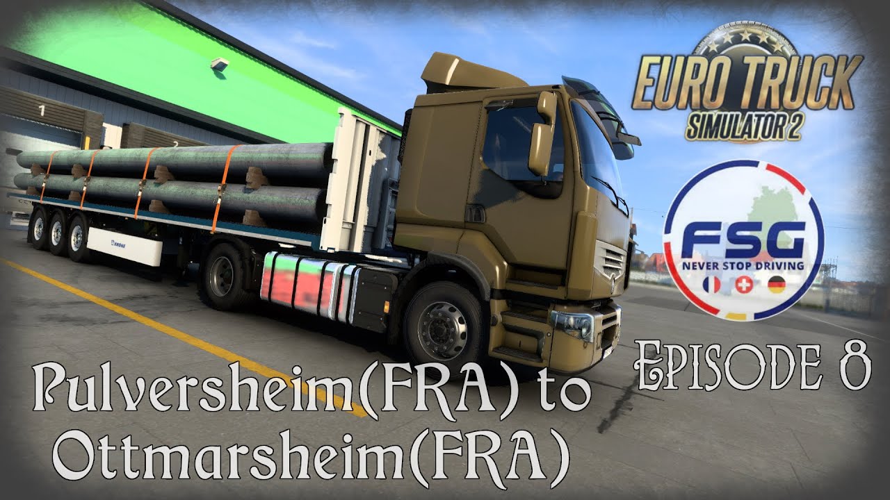 FSG Map 1.4 / ETS2 1.44 / Pulversheim🇫🇷 to Ottmarsheim🇫🇷 / Renault Premium 480DXi