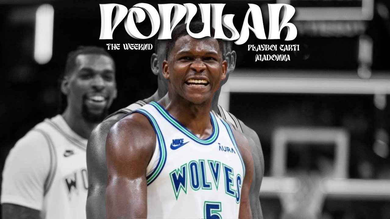 Anthony Edwards NBA Mix - “Popular” ft. The Weeknd and Playboi Carti (@jackson.coakley88 )