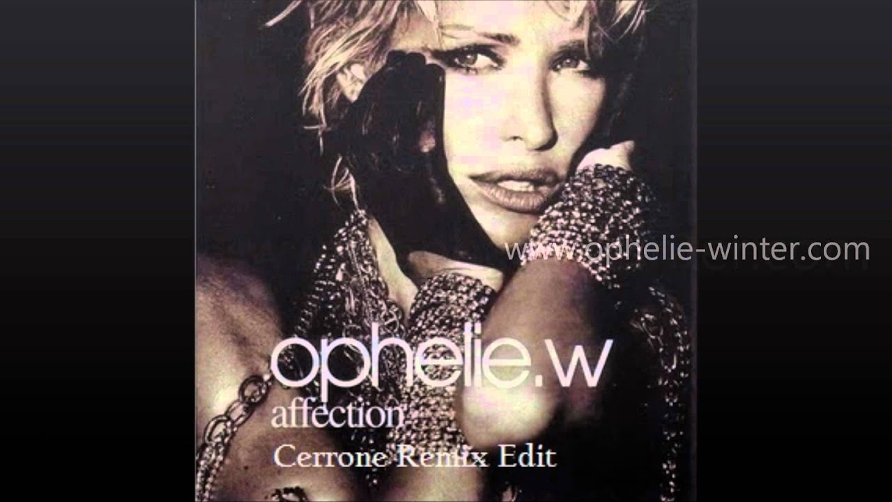Ophélie Winter - Affection ( Cerrone Remix Edit )