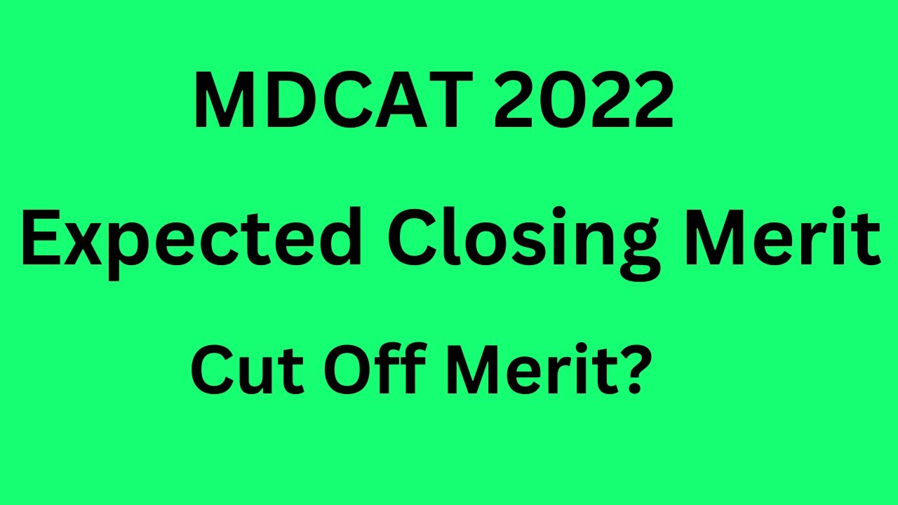 MDCAT 2022 Expected Merit ll MBBS Expected cut Off Merit 2022 ll MBBS Expected Merit 2022