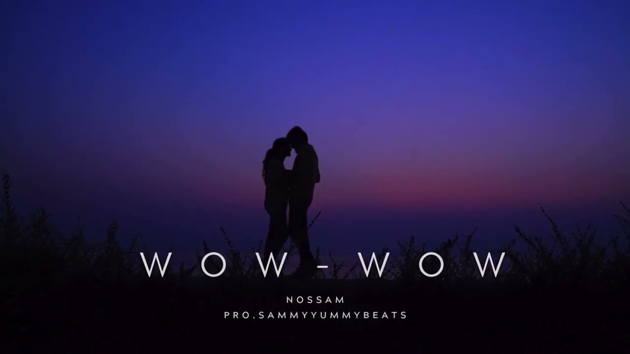 Nossam - WOW (Official Audio )