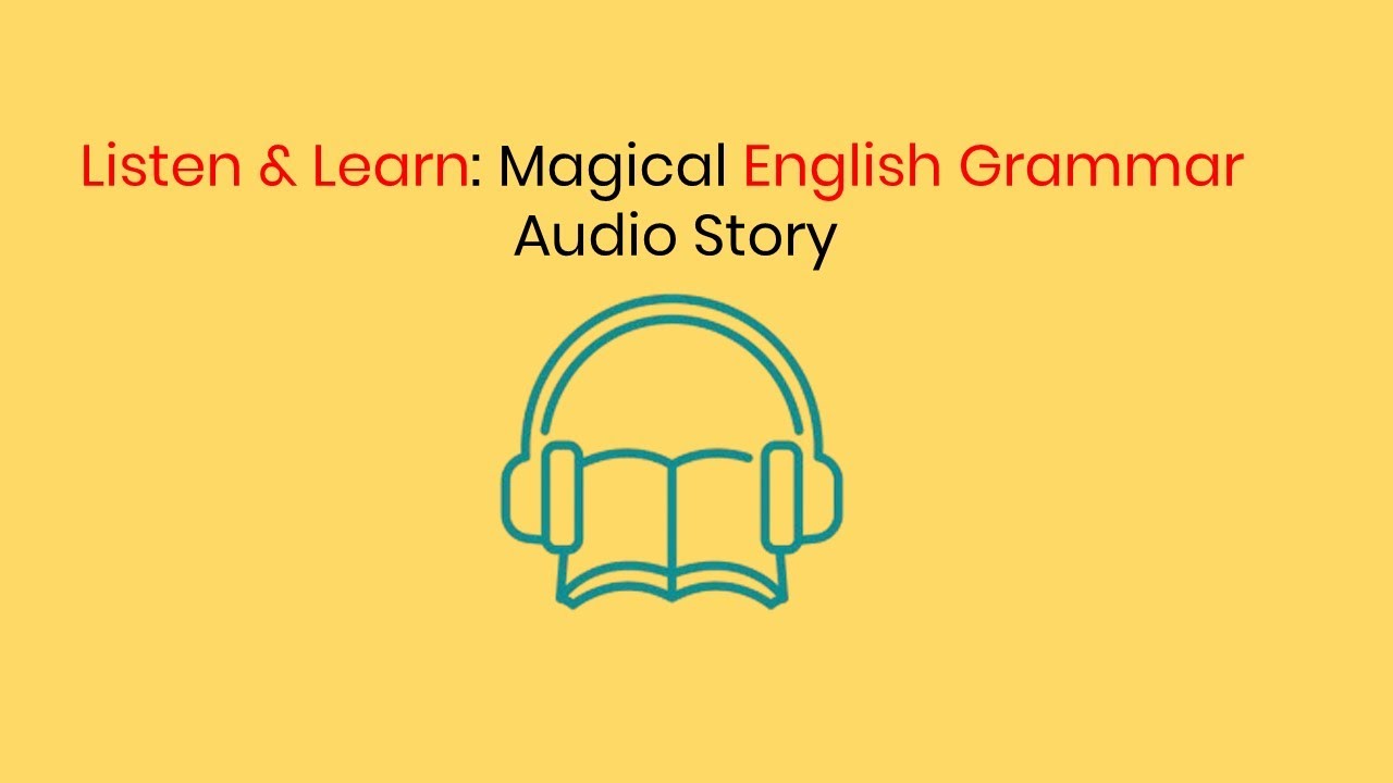 Magical Audio Story to Learn English Grammar!
