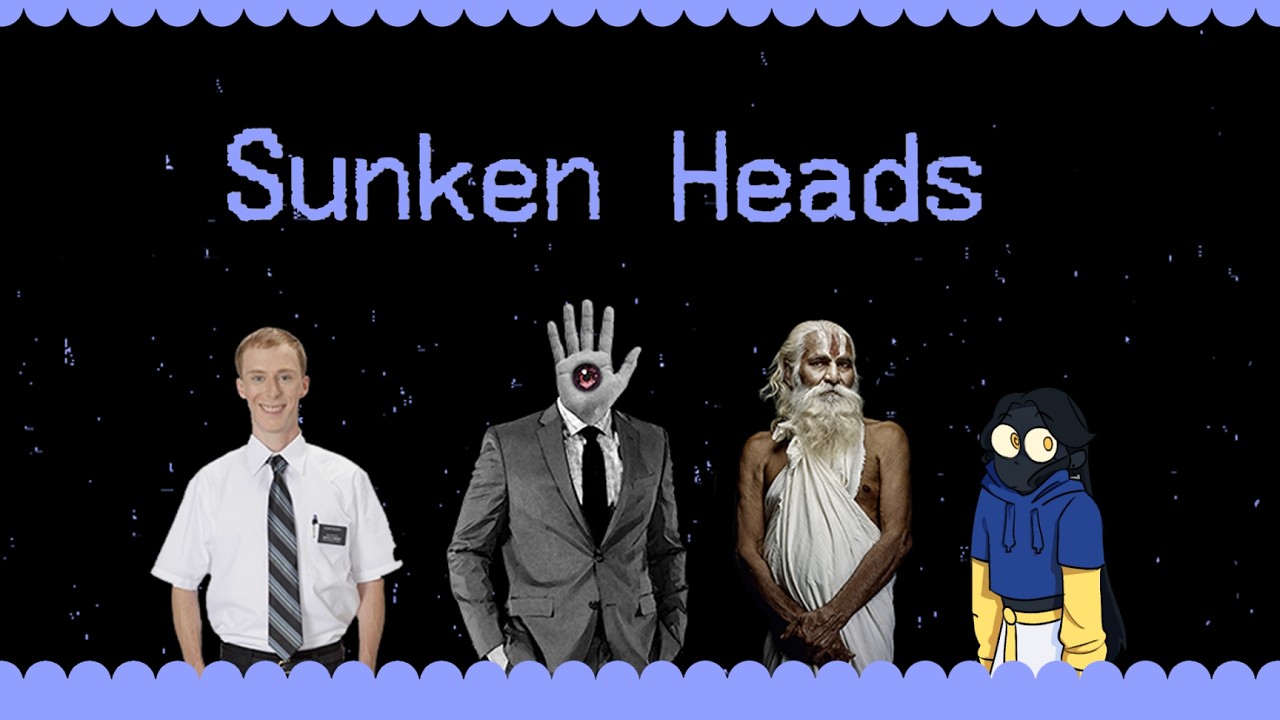 【SUNKEN HEADS】Havin' a weird one