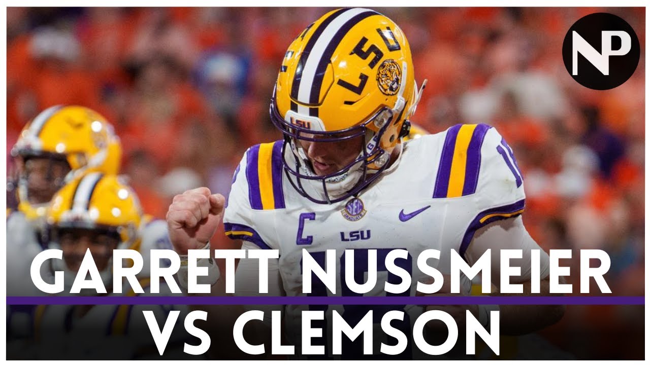 LSU vs Clemson | Garrett Nussmeier NFL Draft Film